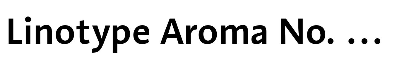 Linotype Aroma No. 2 Semibold